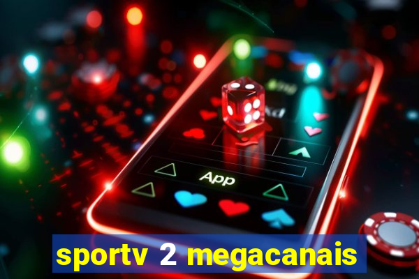 sportv 2 megacanais